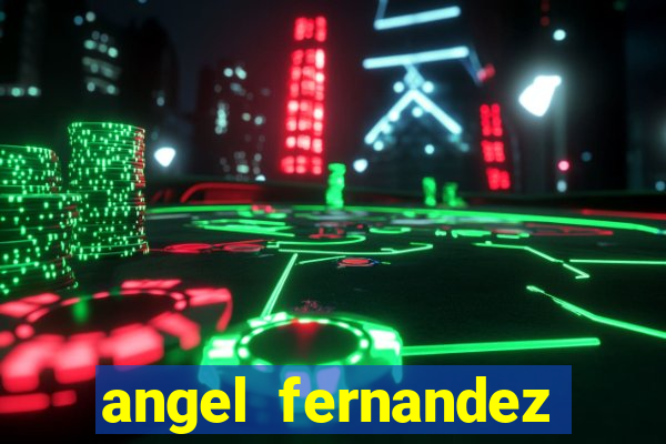 angel fernandez only fans